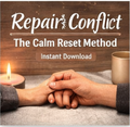 Repair After Conflict: The Calm Reset Method (Instant Download)